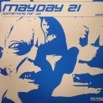 Mayday 21 - Something For Ya