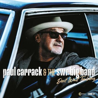 PAUL CARRACK &amp; THE SWR BIG BAND - DON&#039;T WAIT TOO LONG (LP)