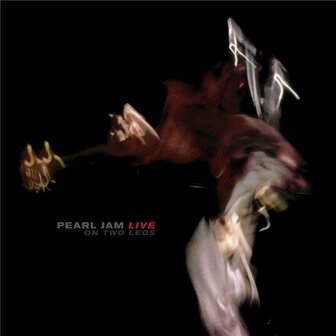 PEARL JAM - LIVE ON TWO LEGS (2LP)