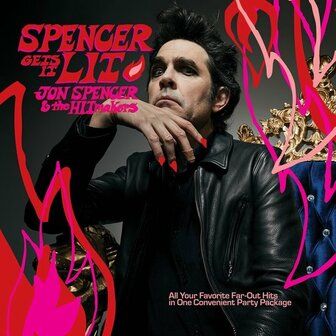 JON SPENCER &amp; THE HITMAKERS - SPENCER GETS IT LIT (LP)