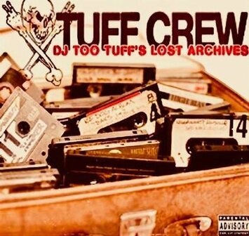 TUFF CREW- DJ TOO TUFF&#039;S LOST ARCHIVES (2LP)