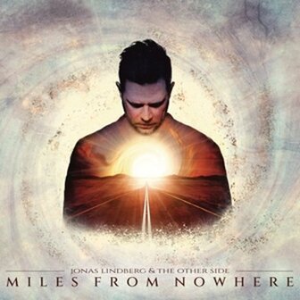 JONAS LINDBERG &amp; THE OTHER SIDE - MILES FROM NOWHERE (2LP+CD)