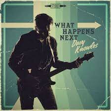 DAVY KNOWLES - WHAT HAPPENS NEXT (LP)