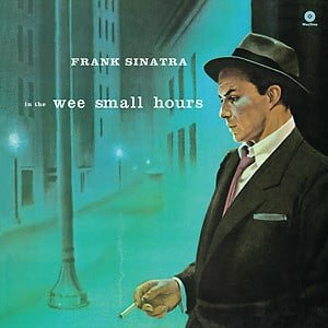 FRANK SINATRA - IN THE WEE SMALL HOURS (LP)