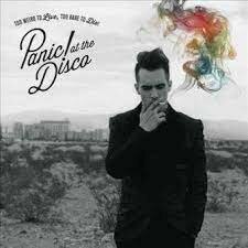 PANIC! AT THE DISCO - TOO WEIRD TO LIVE, TOO RARE TO DIE! (LP)