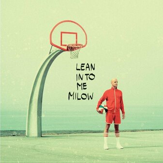 MILOW - LEAN INTO ME (LP)