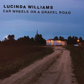 LUCINDA WILLIAMS - CAR WHEELS ON A GRAVEL ROAD (LP)