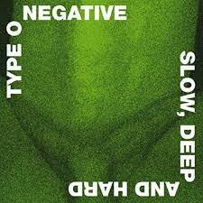 TYPE O NEGATIVE - SLOW, DEEP AND HARD (2LP)