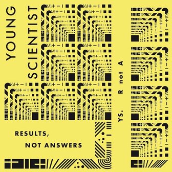 YOUNG SCIENTIST - RESULTS NOT ANSWERS (LP)