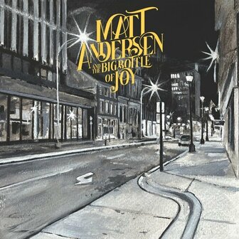 MATT ANDERSEN - BIG BOTTLE OF JOY (2LP)