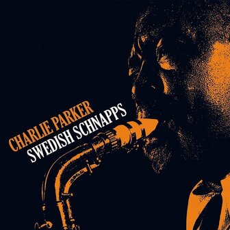 CHARLIE PARKER - SWEDISH SCHNAPPS (LP)