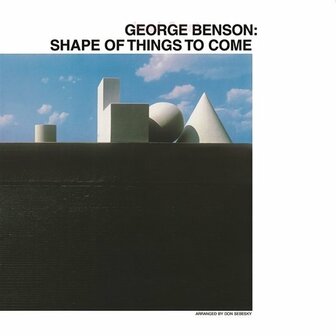 GEORGE BENSON - SHAPE OF THINGS TO COME (LP)